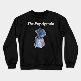 The Pug Agenda Crewneck Sweatshirt